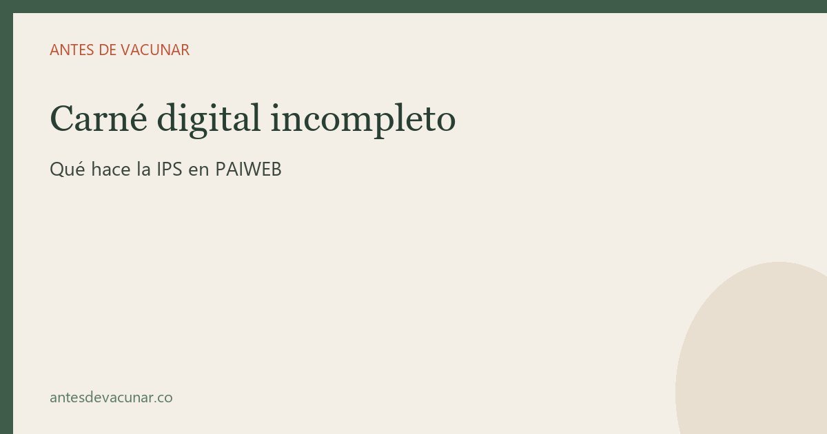 Carné digital incompleto: cómo corregir PAIWEB